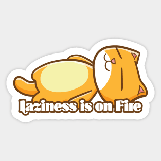 Laziness is on Fire Sticker